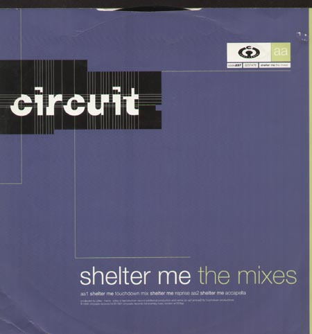 CIRCUIT - Shelter Me (The Mixes)