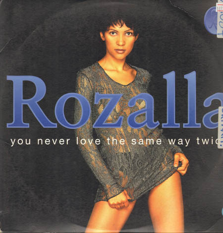 ROZALLA  - You Never Love The Same Way Twice (Joey Negro rmx)