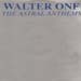 WALTER ONE - The Astral Anthems