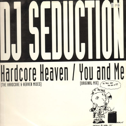DJ SEDUCTION -  Hardcore Heaven / You And Me