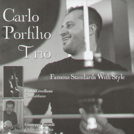 CARLO PORFILIO TRIO - Famous Standards With Style