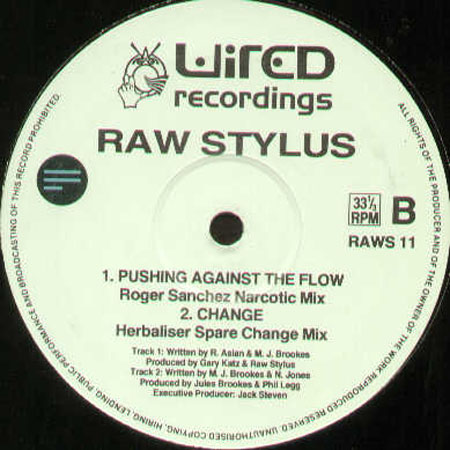RAW STYLUS - Change (Joey Negro, Herbaliser Rmxs / Pushing Against The Flow (Roger Sanchez Rmx)