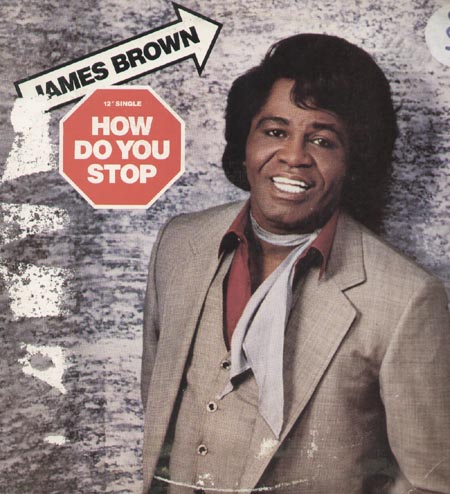 JAMES BROWN - How Do You Stop / Goliath