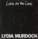 LYDIA MURDOCK - Love On The Line