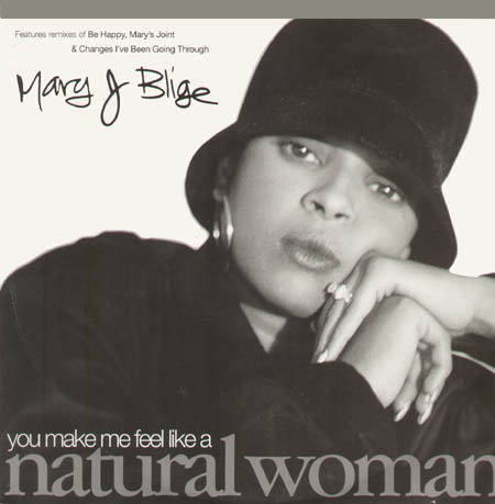 MARY J. BLIGE - (You Make Me Feel Like A) Natural Woman