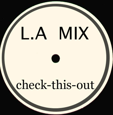 L.A. MIX - Check This Out