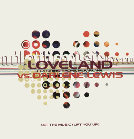 LOVELAND VS. DARLENE LEWIS - Let The Music (Lift You Up), Feat. Rachel McFarlane