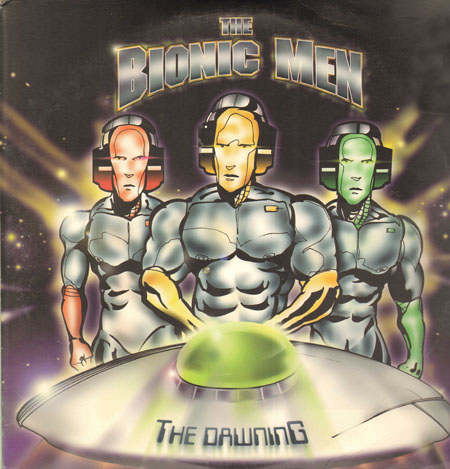 THE BIONIC MEN - The Dawning