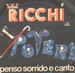 RICCHI E POVERI - Sinceramente / Penso Sorrido E Canto