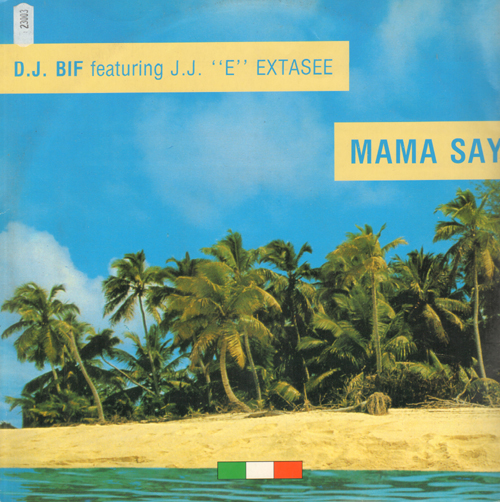 DJ BIF FEATURING J.J. E EXTASSE - Mama Say