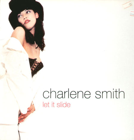 CHARLENE SMITH - Let It Slide