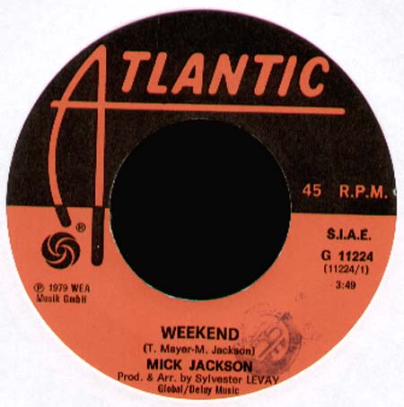 MICK JACKSON - Weekend / You're A Dream