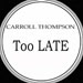 CARROLL THOMPSON - Too Late (DB & Yardley, MJ Cole , Y-Tribe Rmxs)