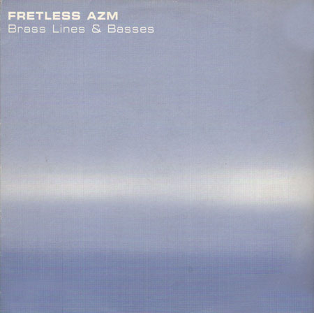 FRETLESS AZM - Brass Lines & Basses