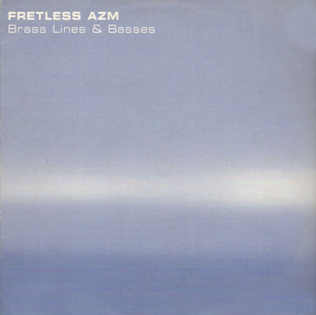 FRETLESS AZM - Brass Lines & Basses
