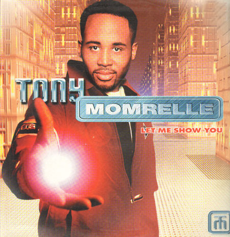 TONY MOMRELLE - Let Me Show You