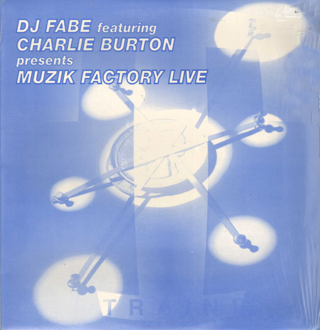 DJ FABE - Muzik Factory Live, Feat. Charlie Burton