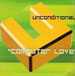 UNCONDITIONAL - Computer Love
