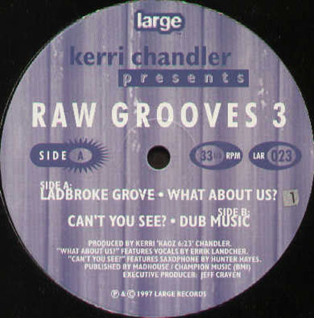 KERRI CHANDLER - Raw Grooves 3