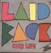 LAID BACK   - One Life / It's The Way You Do It 