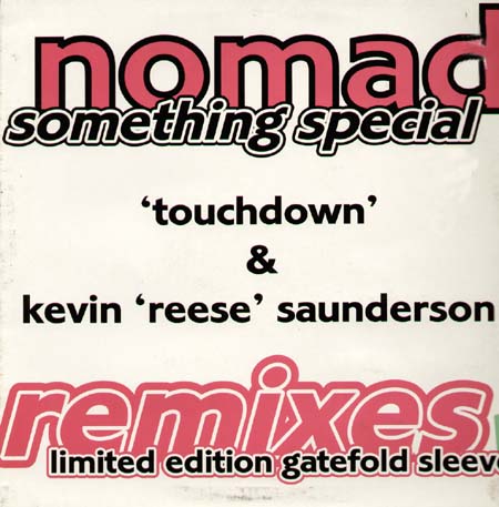 NOMAD - Something Special  (Touchdown & Kevin  Saunderson Rmxs)