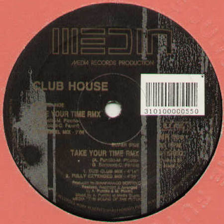 CLUB HOUSE - Take Your Time (Remixes)