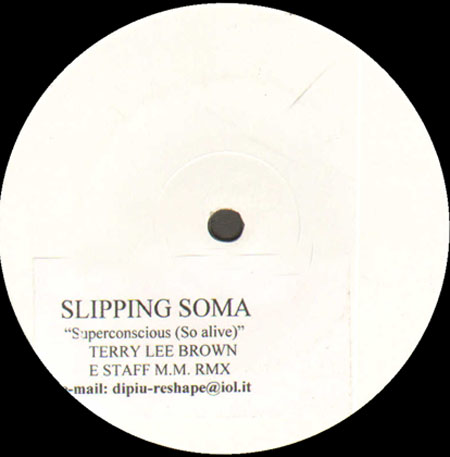 SIPPING SOMA - Superconscious (So Alive) (Terry Lee Brown E Staff M.M. Rmx)