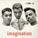 IMAGINATION  - I Like It