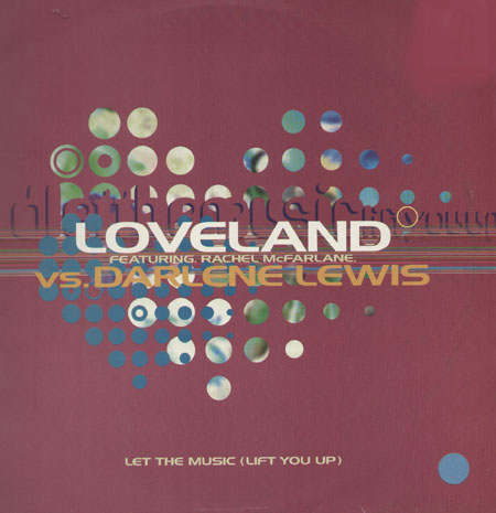LOVELAND - Let The Music (Lift You Up) , Feat. Rachel McFarlane