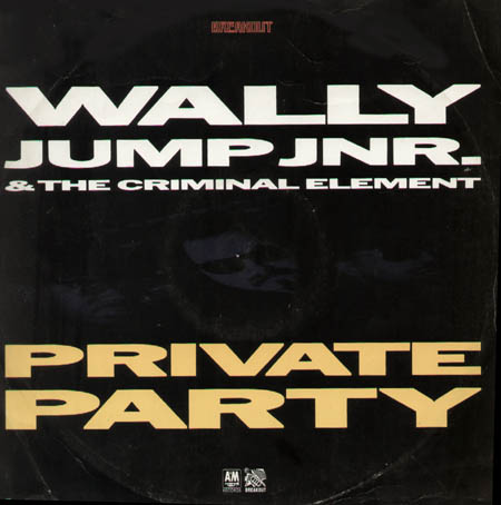 WALLY JUMP JR & THE CRIMINAL ELEMENT - Private Party