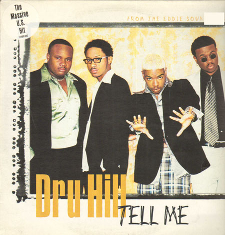 DRU HILL - Tell Me