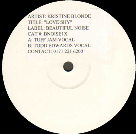 KRISTINE BLOND - Love Shy (Tuff Jam, Todd Edwards Rmxs) 