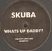 SKUBA - What's Up Daddy