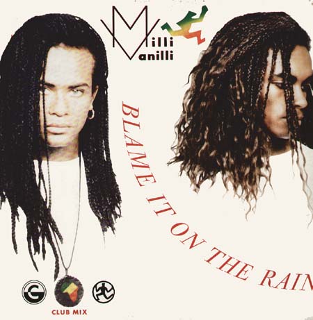 MILLI VANILLI - Blame It On The Rain