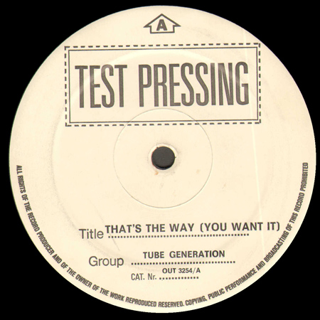 TUBE GENERATION - That's The Way (You Want It)