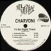 CHARVONI  - I'll Be Right There