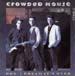 CROWDED HOUSE - Don't Dream It's Over