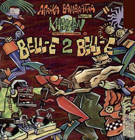 AFRIKA BAMBAATAA - Bell-e 2 Bell-e, Pres. Khayan