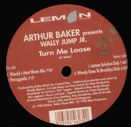 ARTHUR BAKER - Turn Me Loose, Pres. Wally Jump Jr