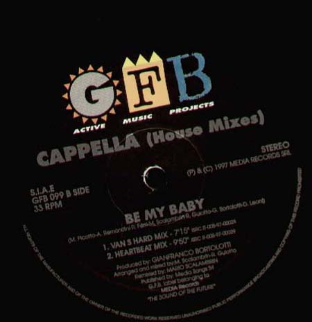 CAPPELLA - Be My Baby (House Mixes)