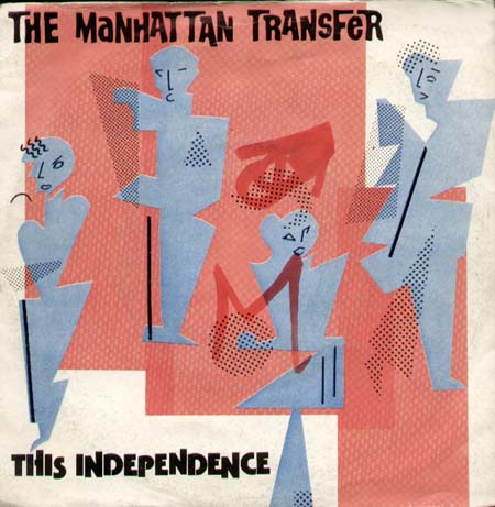 THE MANHATTAN TRANSFER - This Independence / The Night That Monk Returned To Heaven