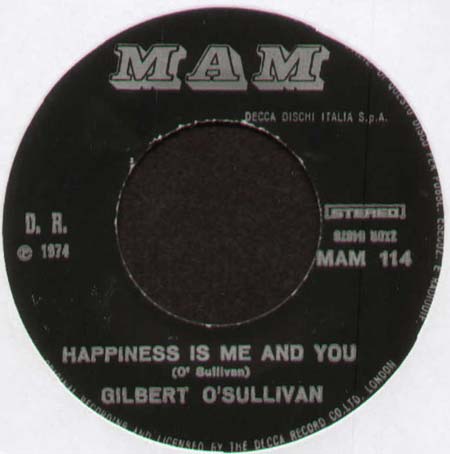 GILBERT O SULLIVAN - Happines Is Me And You / Breakfast Dinner And Tea