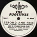 THE FUGITIVES - Strong And Free