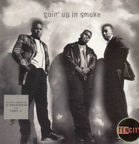 TEN CITY - Goin' Up In Smoke (CJ Mackintosh, Roger Sanchez Rmx)