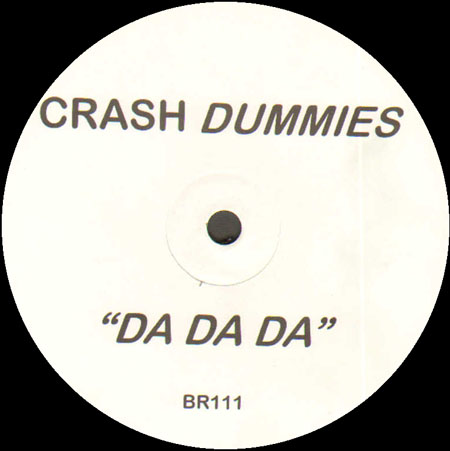 CRASH DUMMIES - Da Da Da