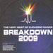 VARIOUS - The Very Best Of Euphoric Dance Breakdown 2009