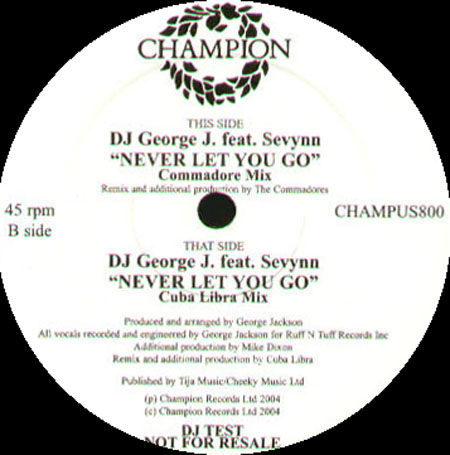 DJ GEORGE J , FT. SEVYNN - Never Gonna Let You Go (Commadore, Cuba Libra Mix)