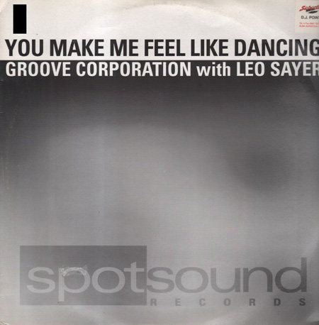 GROOVE CORPORATION WITH LEO SAYER - You Make Me Feel Like Dancing