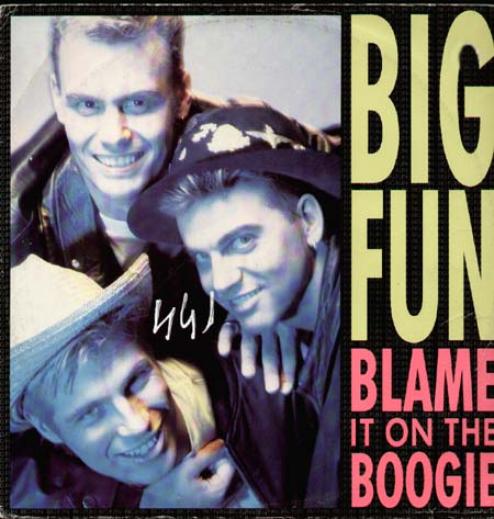 BIG FUN - Blame It On The Boogie
