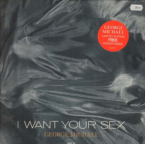 GEORGE MICHAEL - I Want Your Sex